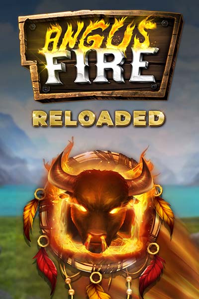 Angus Fire Reloaded